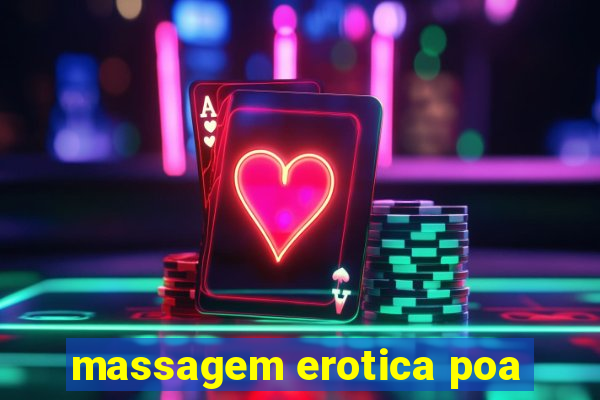 massagem erotica poa